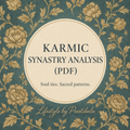 Karmic Synastry Analysis (Relationship Compatibility Report)