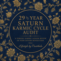 29.5 Year Saturn Karmic Cycle Audit